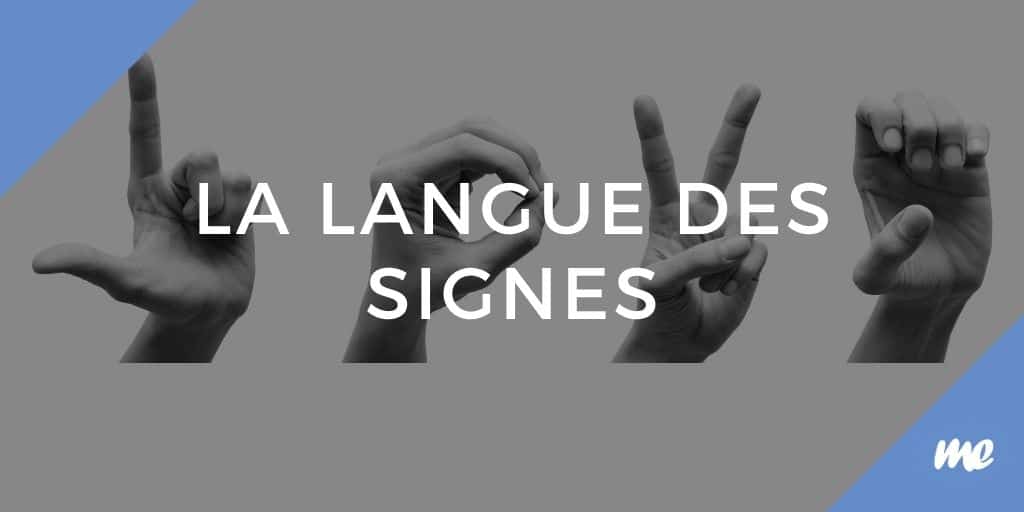 La langue des signes
